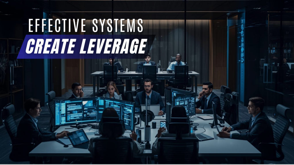 Busy Systems Kill Scale. Effective Systems Build It. - Cameron Herold
