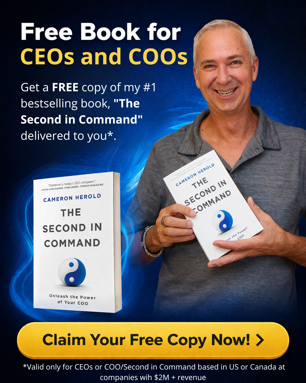 Fill out the form to get a FREE copy of my #1 bestselling book, The Second in Command delivered to you. Valid only for CEOs or COOs based in US or Canada at companies tihe $2M + revenue (6)